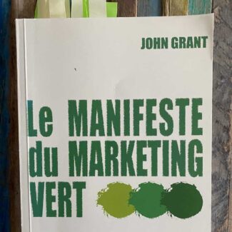 Le Manifeste du marketing vert par John Grant