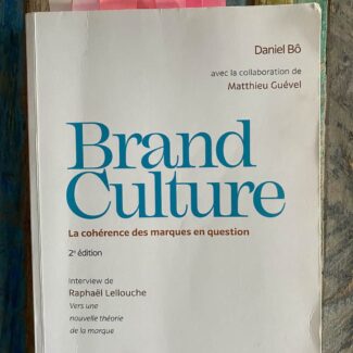 Brand Culture : La cohérence des marques en question