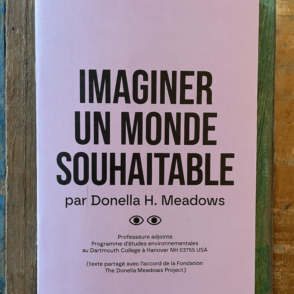 Donella H Meadows : Imaginer un monde souhaitable